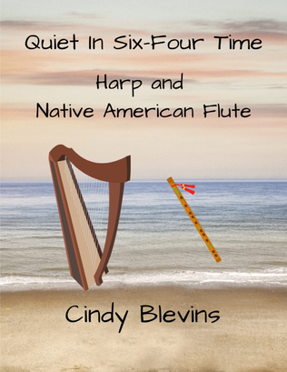 Quiet in Six-Four Time, for Harp and Native American Flute