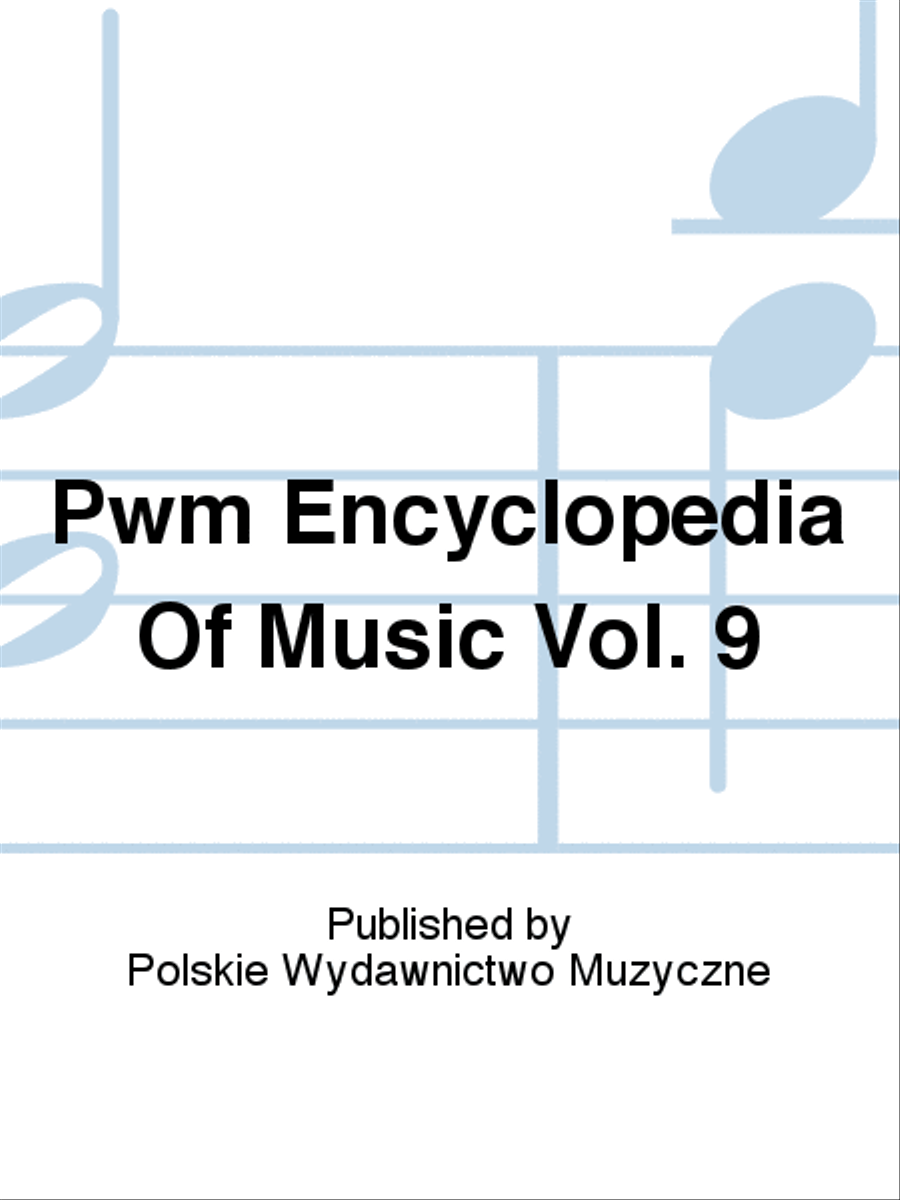 Pwm Encyclopedia Of Music Vol. 9