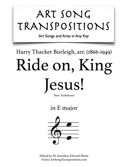 BURLEIGH: Ride on, King Jesus! (transposed to E major)