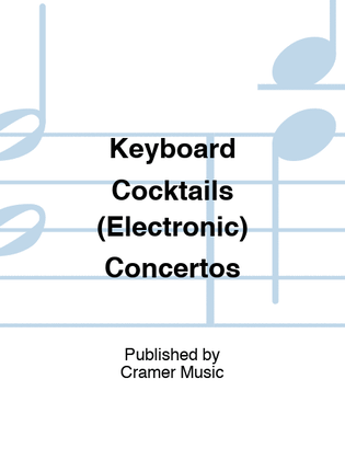 Keyboard Cocktails (Electronic) Concertos