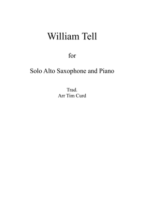 William Tell. For Solo Alto Saxophone and Piano