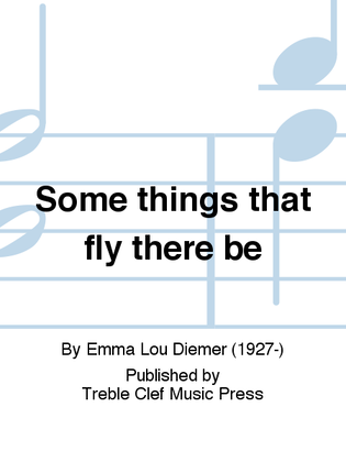 Book cover for Some things that fly there be