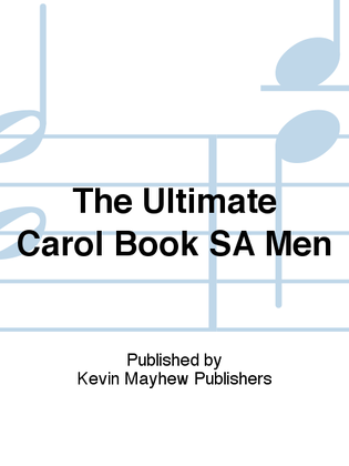Book cover for The Ultimate Carol Book SA Men