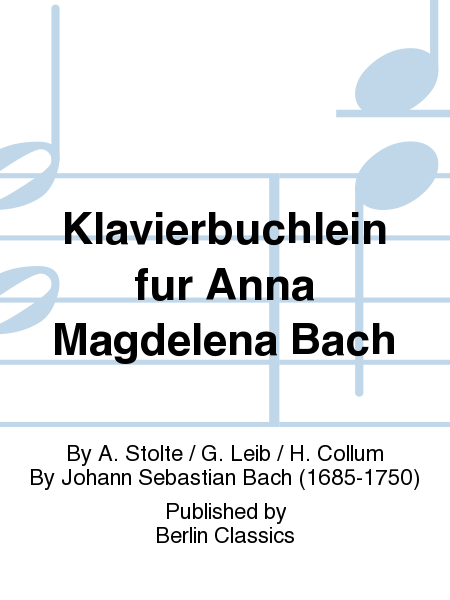Klavierbuchlein fur Anna Magdelena Bach