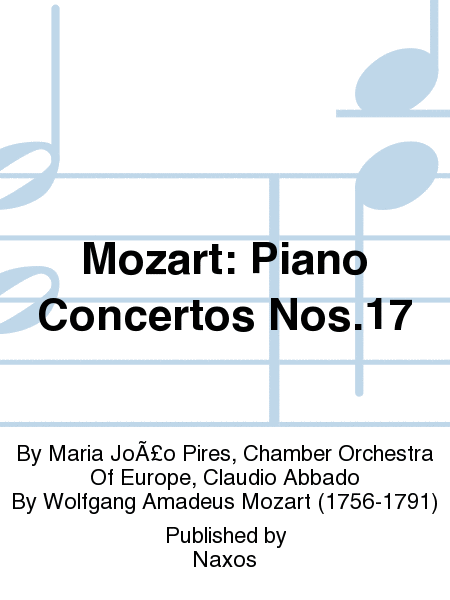 Mozart: Piano Concertos Nos.17