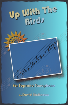 Up With The Birds, for Soprano Saxophone Duet