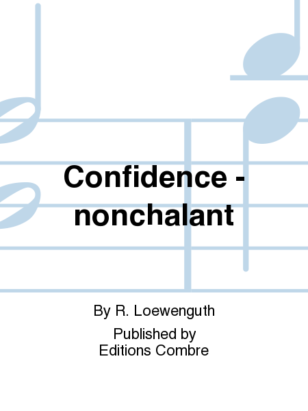 Confidence - nonchalant