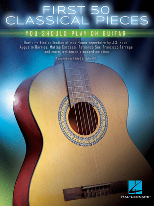 Book cover for First 50 Classical Pieces You Should Play on Guitar