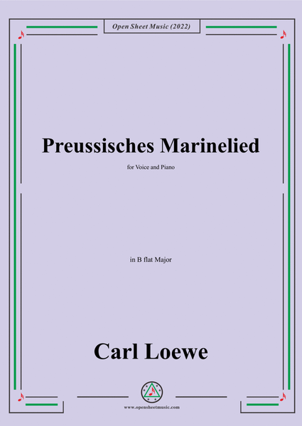 Loewe-Preussisches Marinelied,in B flat Major,for Voice and Piano