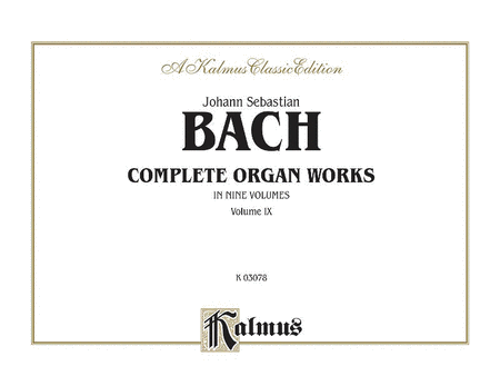 Bach Complete Organ Works, Volume 9