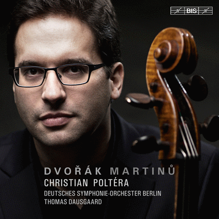 Dvorak & Martinu: Cello Concertos