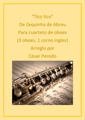 Book cover for Tico tico para 4 oboes (3 oboes & corno ingles o fagot) brasilian music