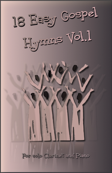 18 Gospel Hymns Vol.1 for Solo Clarinet and Piano