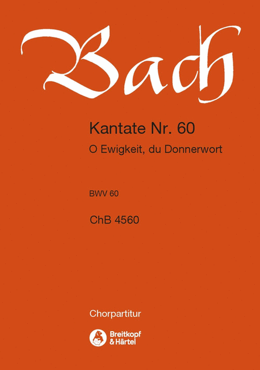 Cantata BWV 60 O Ewigkeit, du Donnerwort