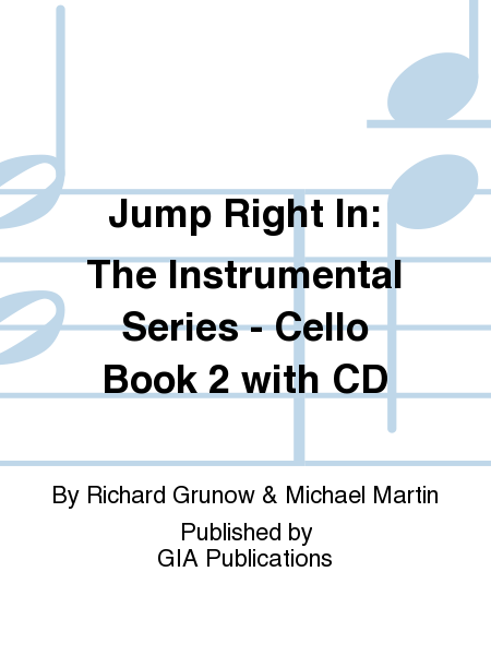 Jump Right In: The Instrumental Series - Cello Book 2 with CD