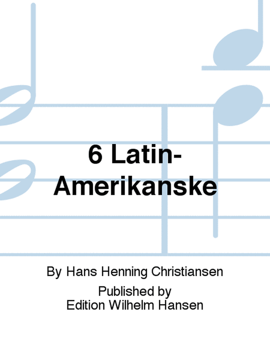 6 Latin-Amerikanske