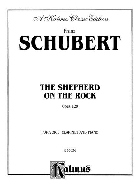 Shepherd on the Rock, The (Der Hirt auf dem Felsen) Op. 129 (with Clarinet & Piano)