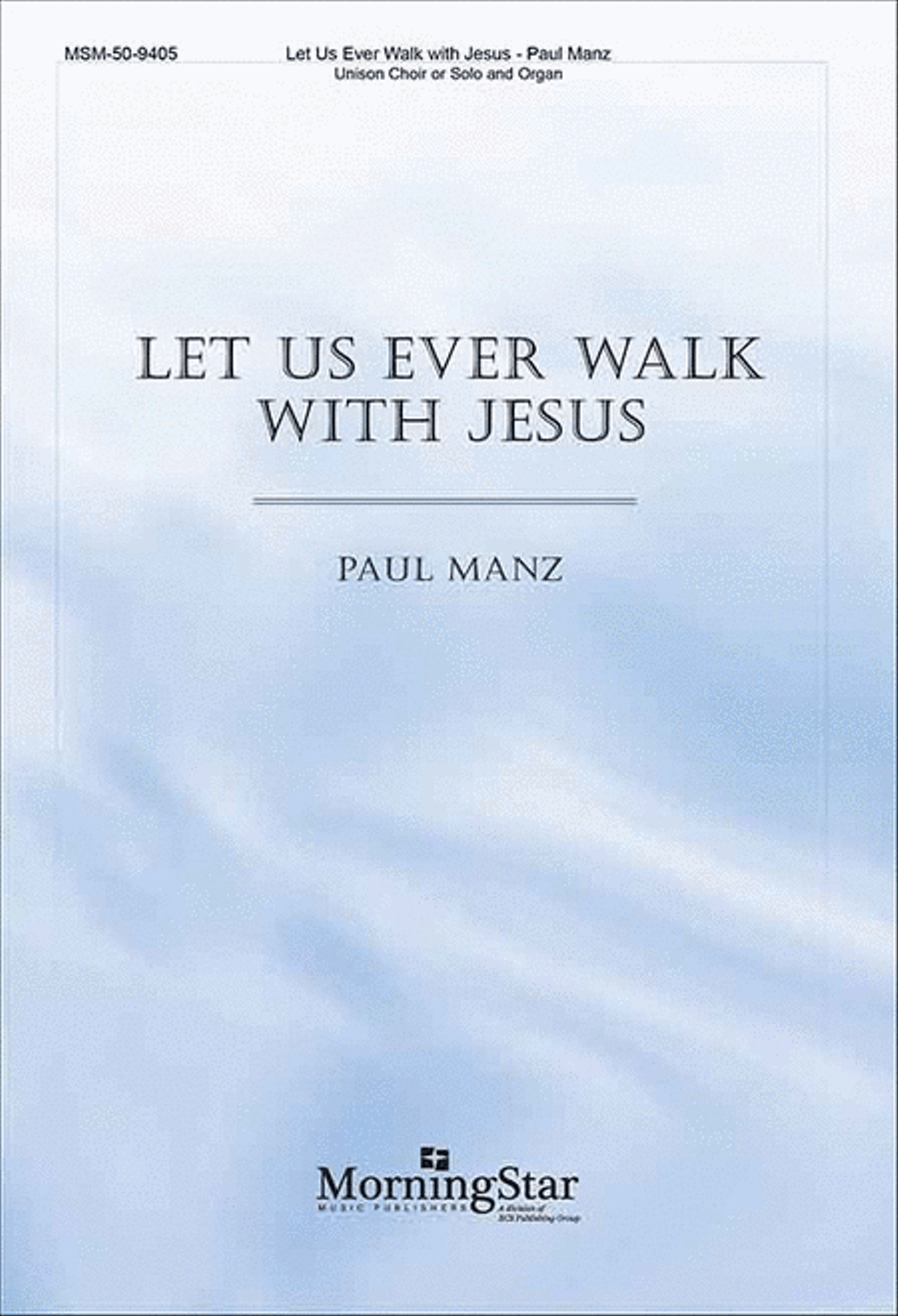 Let Us Ever Walk with Jesus