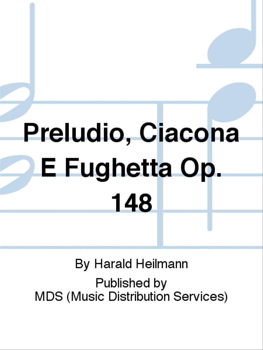 Preludio, ciacona e fughetta op. 148