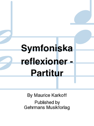 Symfoniska reflexioner - Partitur
