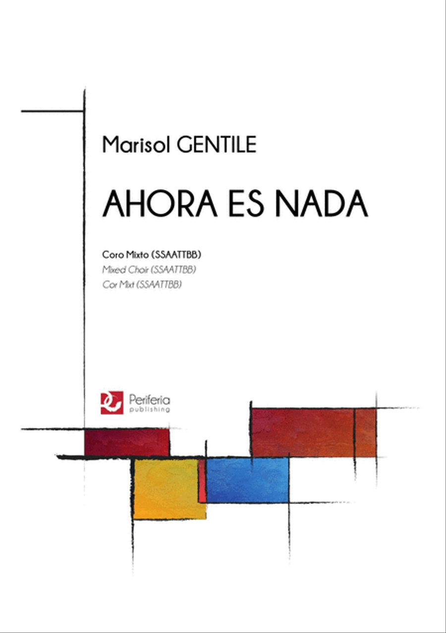 Ahora es Nada for Mixed Choir (SSAATTBB)