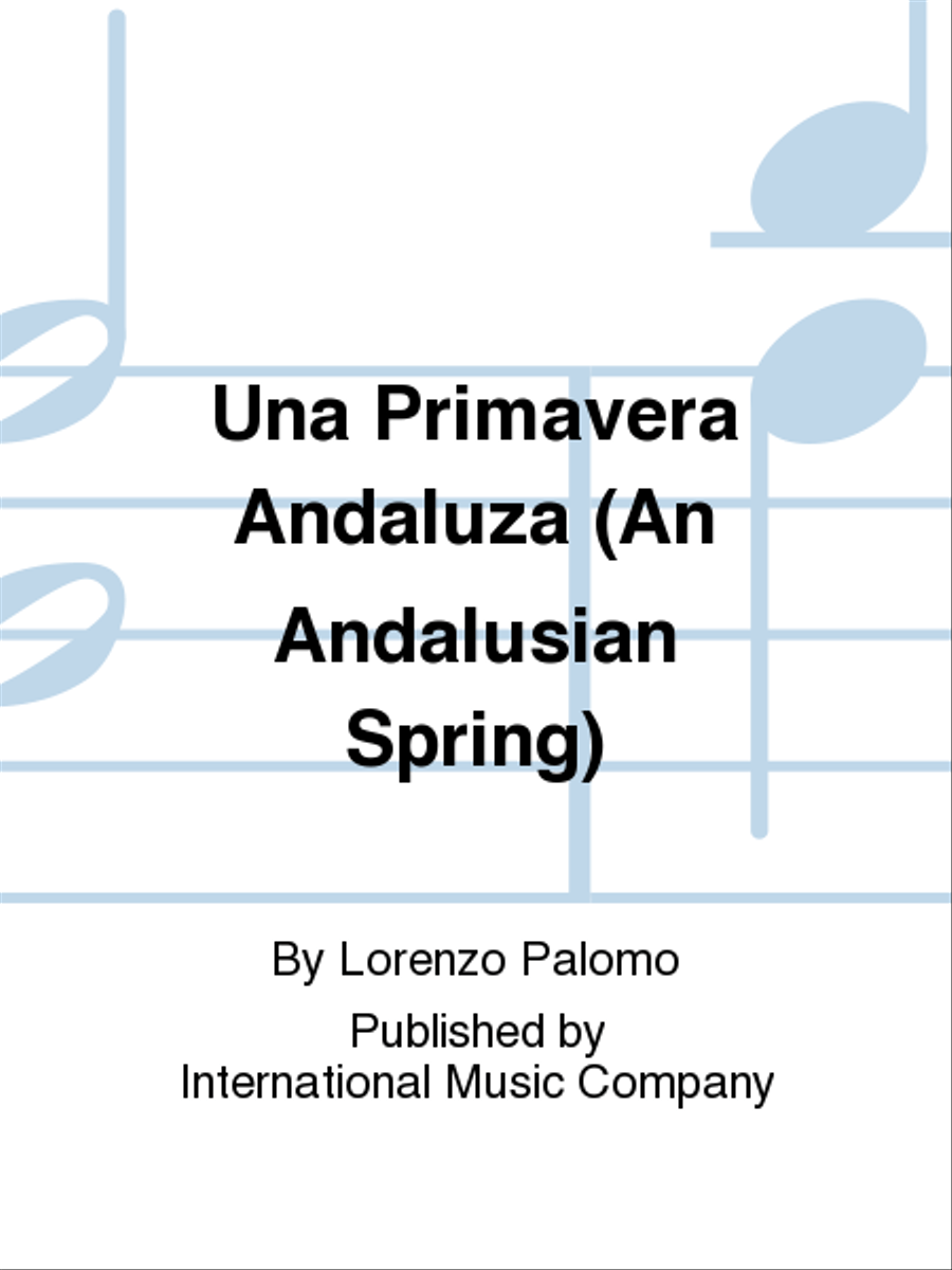 Book cover for Una Primavera Andaluza (An Andalusian Spring). A Cycle Of Six Andalusian Songs