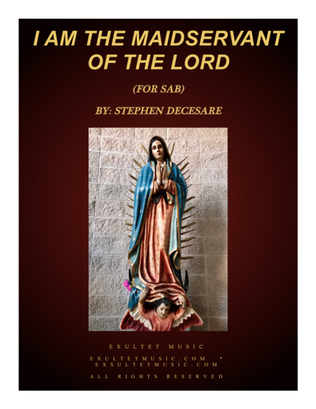 Book cover for I Am The Maidservant Of The Lord (SAB)