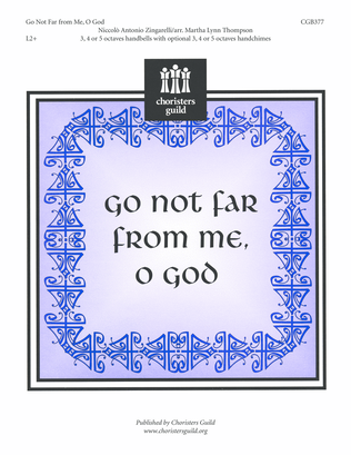 Go Not Far From Me, O God