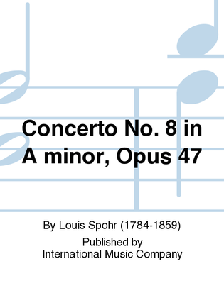 Concerto No. 8 In A Minor, Opus 47