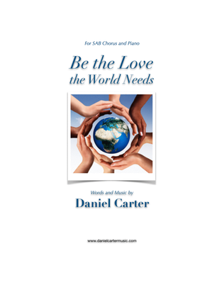 Be the Love the World Needs—SAB Chorus and Piano