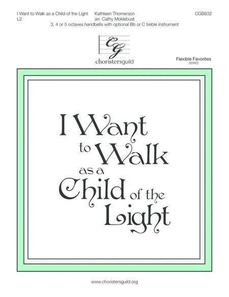I Want to Walk as a Child of the Light (3, 4 or 5 octaves) image number null