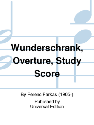Wunderschrank, Overture, St Sc