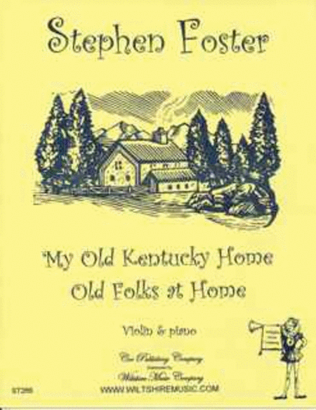 My OLd Kentucky Home & Old Folks at Home