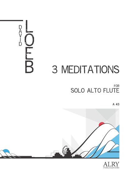 Three Meditations for Solo Alto Flute