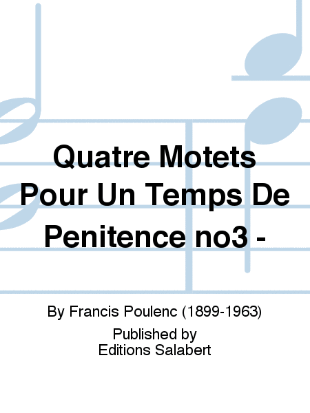 Quatre Motets Pour Un Temps De Penitence no3 -