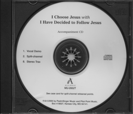 I Choose Jesus with I Have Decided to Follow Jesus (Stereo/Split-Channel & Demo Accompaniment CD) image number null