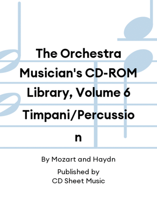 The Orchestra Musician's CD-ROM Library, Volume 6 Timpani/Percussion