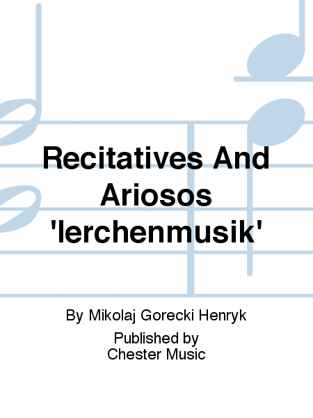 Recitatives And Ariosos 'lerchenmusik'