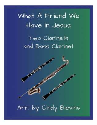 What A Friend We Have In Jesus, Two Clarinets and Bass Clarinet