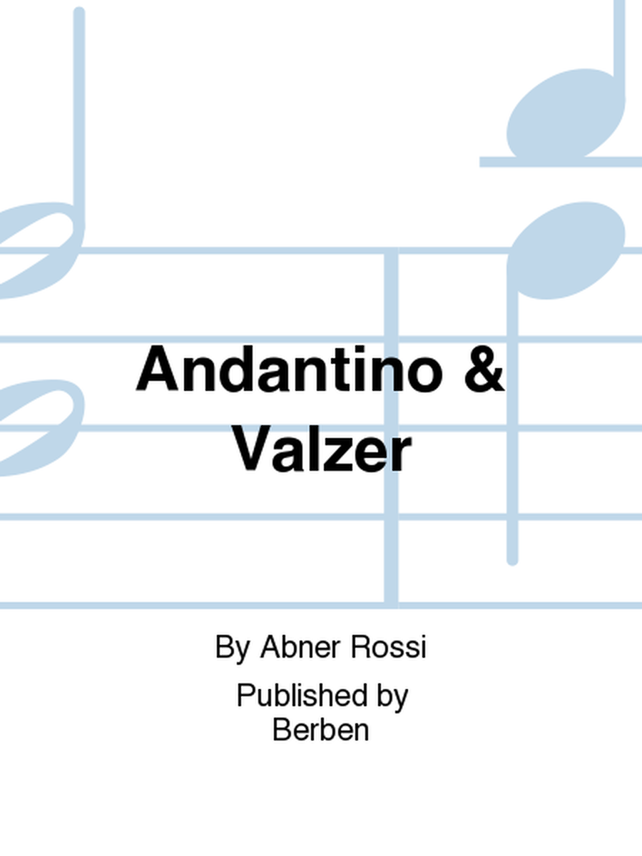 Andantino & Valzer