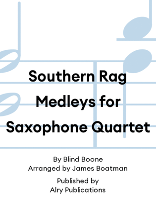 Southern Rag Medleys for Saxophone Quartet