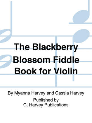 Book cover for The Blackberry Blossom Fiddle Book for Violin