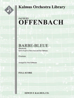 Barbe-Bleue (Bluebeard; Blaubart): Overture