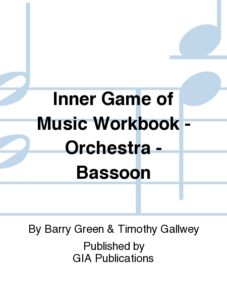 Inner Game of Music Workbook - Orchestra - Bassoon