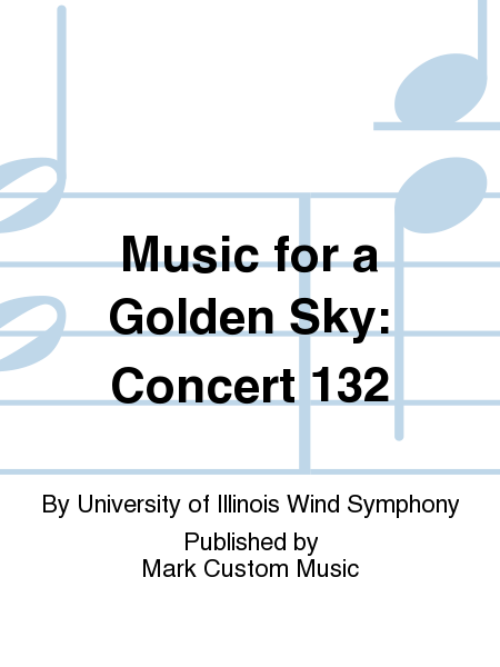 Music for a Golden Sky: Concert 132