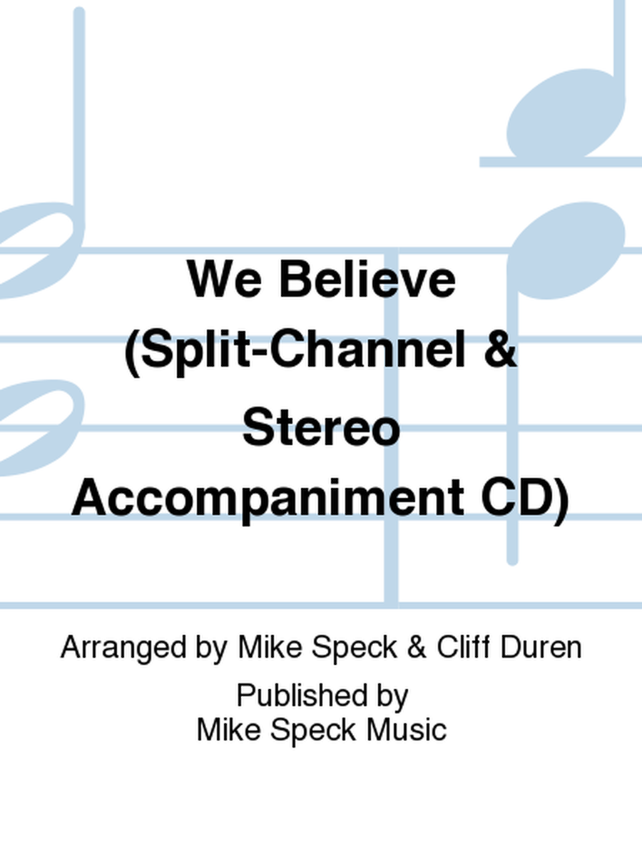 We Believe (Split-Channel & Stereo Accompaniment CD)
