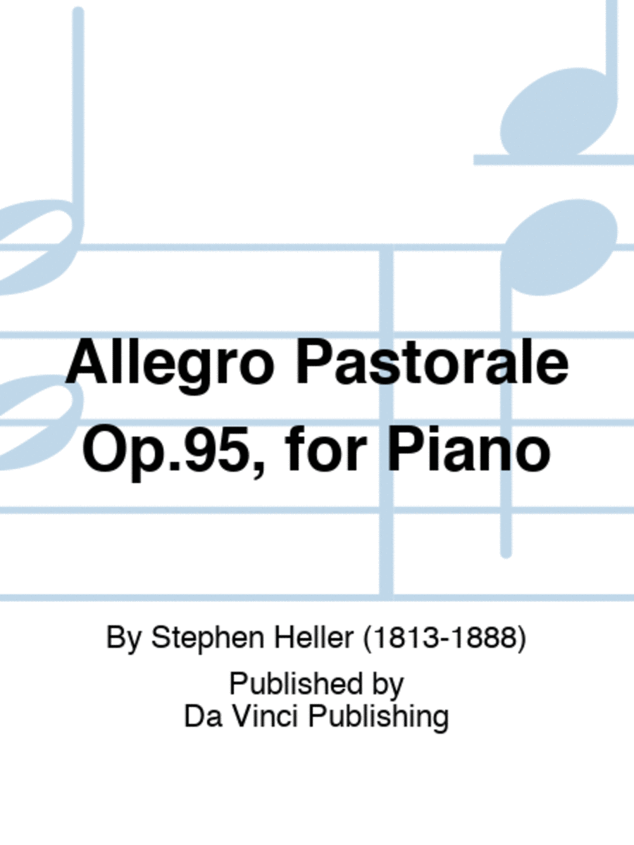 Allegro Pastorale Op.95, for Piano