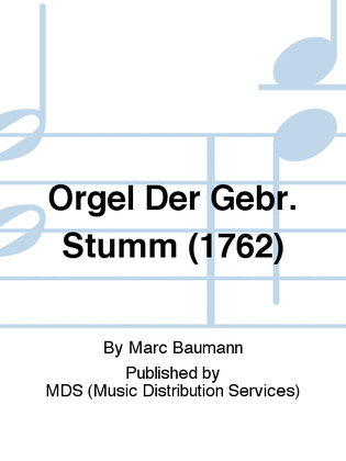 Orgel der Gebr. Stumm (1762)