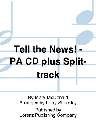Tell the News! - Performance/Accompaniment CD plus Split-track