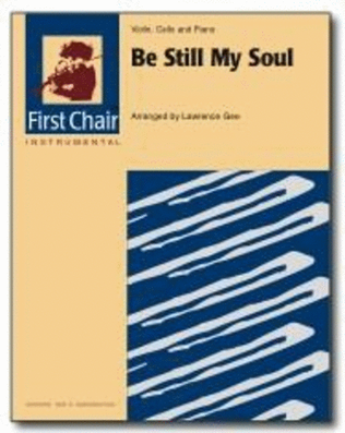 Book cover for Be Still My Soul - Violin, Cello, and Piano